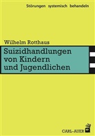 Wilhelm Rotthaus - Suizidhandlungen von Kindern und Jugendlichen