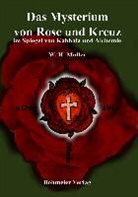 W H Müller, W. H. Müller - Das Mysterium von Rose und Kreuz