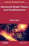 M Rigo, Michel Rigo - Advanced Graph Theory and Combinatorics
