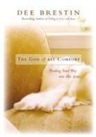 Dee Brestin - The God of All Comfort