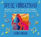 Karen Grace - Spine Vibrations: Healing Music for the Spine, Muscles, Organs and Subtle Body (Hörbuch)