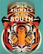 Dieter Braun, Braun Dieter, Dieter Braun - Wild Animals of the South