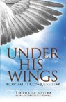Theodore Mistra - UNDER HIS WINGS