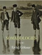 Erdag Goknar, Erdag Göknar - NOMADOLOGIES