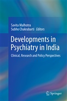 Chakrabarti, Chakrabarti, Subho Chakrabarti, Savit Malhotra, Savita Malhotra - Developments in Psychiatry in India