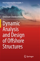 Srinivasan Chandrasekaran - Dynamic Analysis and Design of Offshore Structures