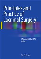 Mohamma Javed Ali, Mohammad Javed Ali - Principles and Practice of Lacrimal Surgery