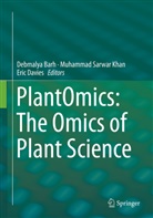 Debmalya Barh, Eric Davies, Muhammad Sarwar Khan, Muhamma Sarwar Khan, Muhammad Sarwar Khan - PlantOmics: The Omics of Plant Science