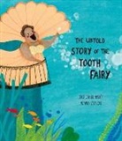 Josae Carlos Andraes, Josa Carlos Andras, Jose Carlos Andres, José Carlos Andrés, Jos' Carlos Andr's, Betania Zacarias - The Untold Story of the Tooth Fairy