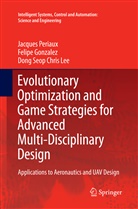 Felip Gonzalez, Felipe Gonzalez, Dong Seop C Lee, Dong Seop Chris Lee, Jacque Periaux, Jacques Periaux - Evolutionary Optimization and Game Strategies for Advanced Multi-Disciplinary Design