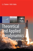 J Chattot, J J Chattot, J. J. Chattot, Jean-Jacques Chattot, M M Hafez, M. M. Hafez... - Theoretical and Applied Aerodynamics