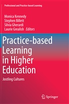 Stephe Billett, Stephen Billett, Silvia Gherardi, Silvia Gherardi et al, Laurie Grealish, Monica Kennedy - Practice-based Learning in Higher Education