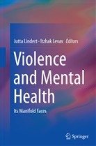 Levav, Levav, Itzhak Levav, Jutt Lindert, Jutta Lindert - Violence and Mental Health