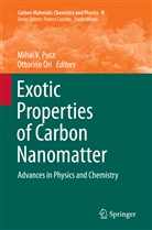 Ori, Ori, Ottorino Ori, Mihai V Putz, Mihai V. Putz, Miha V Putz... - Exotic Properties of Carbon Nanomatter