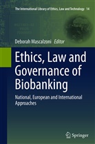 Debora Mascalzoni, Deborah Mascalzoni - Ethics, Law and Governance of Biobanking