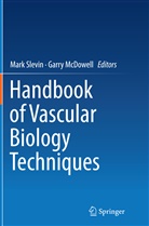 McDowell, McDowell, Garry McDowell, Mar Slevin, Mark Slevin - Handbook of Vascular Biology Techniques