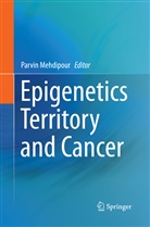 Parvi Mehdipour, Parvin Mehdipour - Epigenetics Territory and Cancer