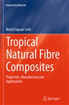 Mohd Sapuan Salit - Tropical Natural Fibre Composites