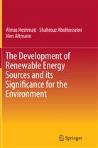 Shahrou Abolhosseini, Shahrouz Abolhosseini, Jö Altmann, Jorn Altmann, Jörn Altmann, Alma Heshmati... - The Development of Renewable Energy Sources and its Significance for the Environment