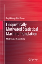 Dey Xiong, Deyi Xiong, Min Zhang - Linguistically Motivated Statistical Machine Translation