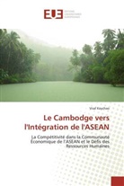 Visal Koychao - Le Cambodge vers l'Intégration de l'ASEAN