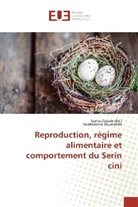 Salaheddine Doumandji, Sami Ouarab, Samia Ouarab - Reproduction, régime alimentaire et comportement du Serin cini