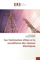M Naceu Abdelkrim, M. Naceur Abdelkrim, Mohame Boutayeb, Mohamed Boutayeb, Asse Thabet, Assem Thabet - Sur l'estimation d'état et la surveillance des réseaux électriques