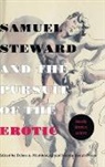 Martin Joseph (EDT)/ Moddelmog Ponce, Debra A. Moddelmog, Professor Debra A Moddelmog, Martin Joseph Ponce - Samuel Steward and the Pursuit of the Erotic Sexuality, Literature,
