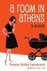 Frances Karlen Santamaria, Frances Karlen Santamaria - A Room in Athens a Memoir