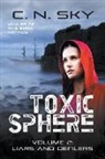 C. N. Sky - Toxic Sphere: Volume 2: Liars and Defilers