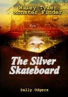 Sally Odgers - The Silver Skateboard