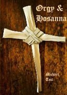 Michael Tait - ORGY & HOSANNA