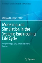Margare L Loper, Margaret L Loper, Margaret L. Loper - Modeling and Simulation in the Systems Engineering Life Cycle