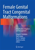 Basil C Tarlatzis et al, Rud Campo, Rudi Campo, Stephan Gordts, Grigoris F. Grimbizis, Basil C Tarlatzis... - Female Genital Tract Congenital Malformations
