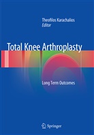 Theofilo Karachalios, Theofilos Karachalios - Total Knee Arthroplasty
