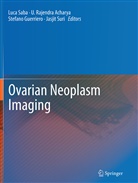 U. Rajendra Acharya, Rajendra Acharya U., Stefano Guerriero, Stefano Guerriero et al, Rajendra Acharya, U Rajendra Acharya... - Ovarian Neoplasm Imaging