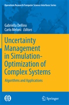 Gabriell Dellino, Gabriella Dellino, MELONI, Meloni, Carlo Meloni - Uncertainty Management in Simulation-Optimization of Complex Systems