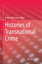 Gerbe Bruinsma, Gerben Bruinsma - Histories of Transnational Crime