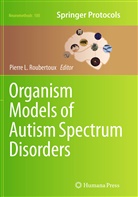 Pierr L Roubertoux, Pierre L Roubertoux, Pierre L. Roubertoux - Organism Models of Autism Spectrum Disorders