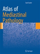 Saul Suster - Atlas of Mediastinal Pathology