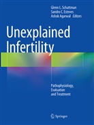 Ashok Agarwal, Sandr C Esteves, Sandro C Esteves, Sandro Esteves, Sandro C Esteves, Sandro C. Esteves... - Unexplained Infertility