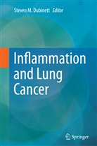 Steven M. Dubinett, Steve M Dubinett, Steven M Dubinett - Inflammation and Lung Cancer