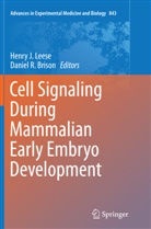 Daniel R. Brison, Henr J Leese, Henry J Leese, Henry J. Leese, R Brison, R Brison - Cell Signaling During Mammalian Early Embryo Development