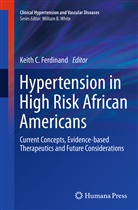 Keit C Ferdinand, Keith C Ferdinand, Keith C. Ferdinand - Hypertension in High Risk African Americans