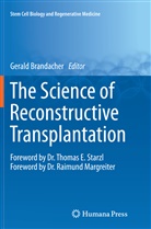 Geral Brandacher, Gerald Brandacher - The Science of Reconstructive Transplantation