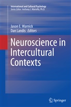 Jaso E Warnick, Jason E Warnick, Landis, Landis, Dan Landis, Jason E Warnick... - Neuroscience in Intercultural Contexts