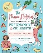 Genevieve Howland, Howland Genevieve, Genevieve Pazdan - The Mama Natural Week-by-Week Guide to Pregnancy and Childbirth