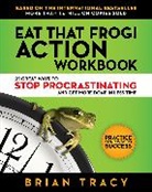 Brian Tracy - Eat That Frog! Action Workbook