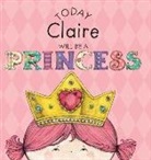 Paula Croyle, Heather Brown - Today Claire Will Be a Princess