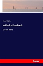 Hans Müller - Wilhelm Kaulbach